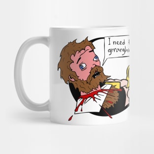 I need... Mug